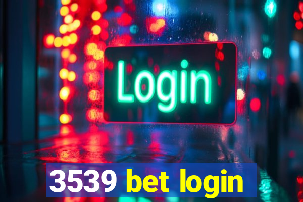 3539 bet login